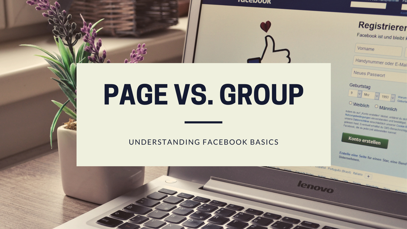 Facebook Page VS Facebook Group: A Common Confusion